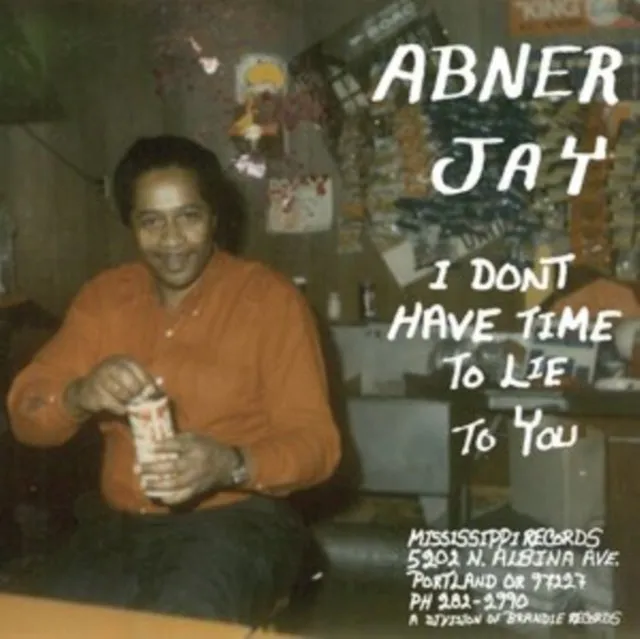 Abner Jay LP Vinyl Record - I Dont Have Time To Lie To Yo