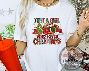 Just a Girl Who Loves XMAS White Tee